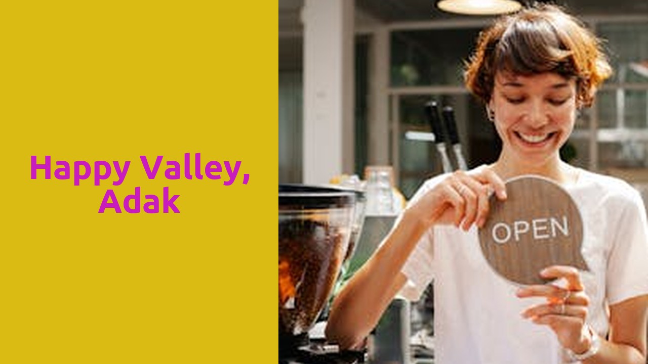 Happy Valley, Adak